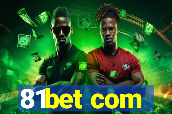 81bet com